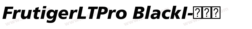 FrutigerLTPro BlackI字体转换 FrutigerLTPro BlackI字体转换